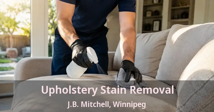 Upholstery Stain Removal J.B. Mitchell, Winnipeg - MB