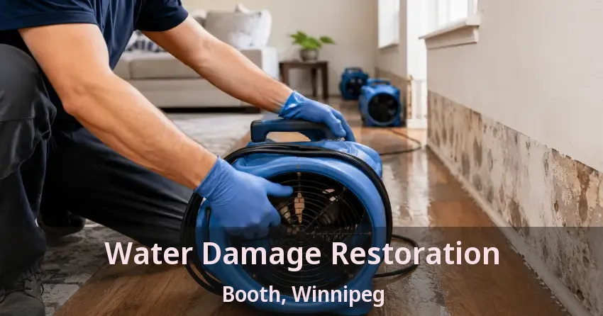 Water Damage Restoration Booth, Winnipeg - MB